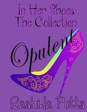 portada In Her Shoes: Opulent: The ACTS Guide to Becoming Opulent, LEAP from Fear to Favor