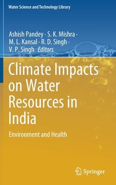 portada Climate Impacts on Water Resources in India: Environment and Health (in English)