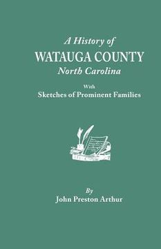 portada a history of watauga county, north carolina, with sketches of prominent families