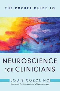 portada The Pocket Guide to Neuroscience for Clinicians: 0 (Norton Series on Interpersonal Neurobiology) (en Inglés)