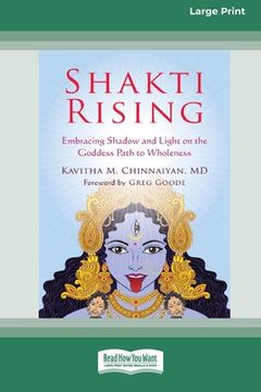 portada Shakti Rising: Embracing Shadow and Light on the Goddess Path to Wholeness [Standard Large Print 16 Pt Edition] (en Inglés)