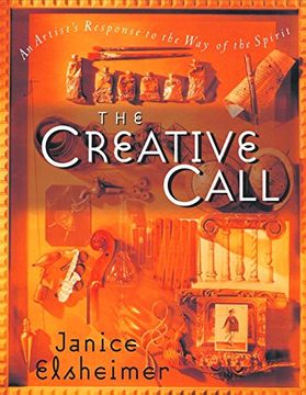 portada The Creative Call: An Artists Response to way of the Spirit (Writers' Palette Book) (in English)