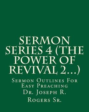 portada Sermon Series 4 (The Power Of Revival 2...): Sermon Outlines For Easy Preaching (in English)