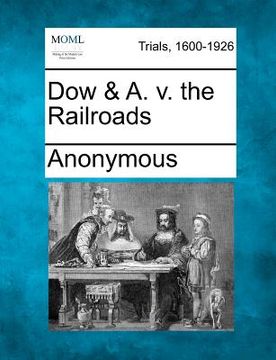 portada dow & a. v. the railroads (en Inglés)