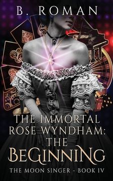 portada The Immortal Rose Wyndham: The Beginning (en Inglés)