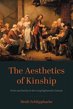 portada The Aesthetics of Kinship: Form and Family in the Long Eighteenth Century (en Inglés)