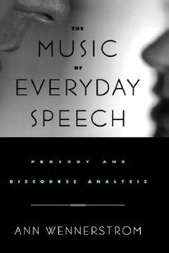 portada the music of everyday speech: prosody and discourse analysis (en Inglés)