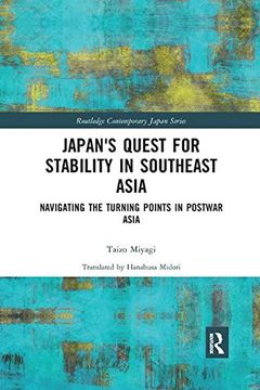portada Japan's Quest for Stability in Southeast Asia: Navigating the Turning Points in Postwar Asia 
