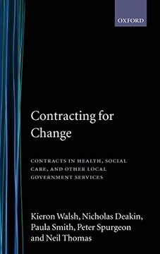 portada Contracting for Change: Contracts in Health, Social Care, and Other Local Government Services 