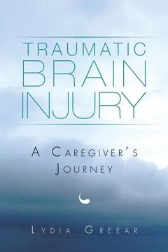 portada Traumatic Brain Injury: A Caregiver's Journey (en Inglés)