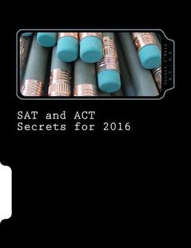 portada SAT and ACT Secrets for 2016: With information on the New SAT and a section for students with ADHD or other learning disabilities (en Inglés)