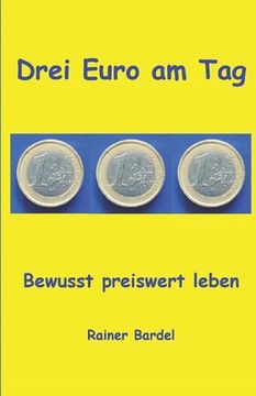 portada Drei Euro am Tag: Bewusst preiswert leben (en Alemán)