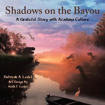 portada Shadows on the Bayou: A Grateful Story with Acadiana Culture (in English)