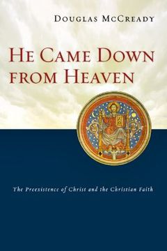 portada he came down from heaven: the preexistence of christ and the christian faith