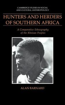 portada Hunters and Herders of Southern Africa Hardback: A Comparative Ethnography of the Khoisan Peoples (Cambridge Studies in Social and Cultural Anthropology) 