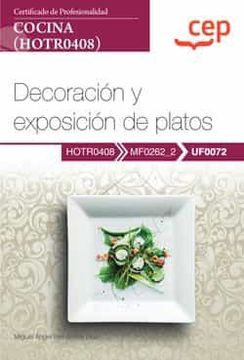 portada (Uf0072) Manual Decoracion y Exposicion de Platos. Certificados de Profesionalidad. Cocina (Hotr0408)