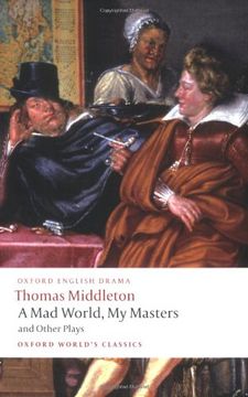 portada A mad World, my Masters and Other Plays (Oxford World's Classics) 