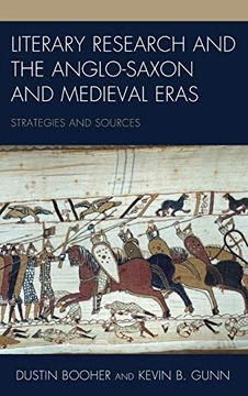 portada Literary Research and the Anglo-Saxon and Medieval Eras: Strategies and Sources (Literary Research: Strategies and Sources) (in English)
