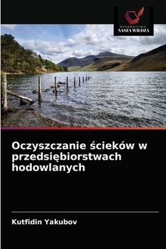 portada Oczyszczanie ścieków w przedsiębiorstwach hodowlanych (en Polaco)