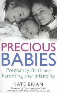 portada precious babies: pregnancy, birth and parenting after infertility (en Inglés)