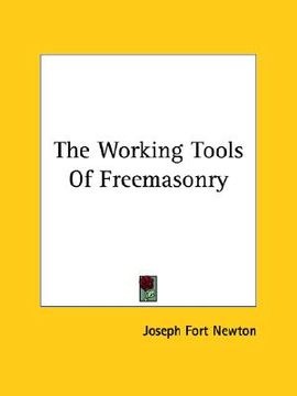 portada the working tools of freemasonry (en Inglés)