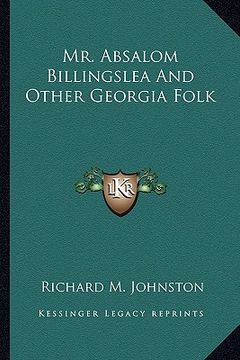 portada mr. absalom billingslea and other georgia folk (en Inglés)