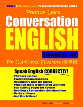 portada Preston Lee's Conversation English For Cantonese Speakers Lesson 21 - 40 (en Inglés)
