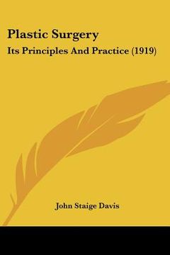 portada plastic surgery: its principles and practice (1919)