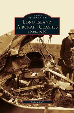 portada Long Island Aircraft Crashes: 1909-1959 (en Inglés)