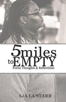 portada Five Miles To Empty: Poetic Thoughts and Reflections (en Inglés)