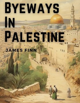 portada Byeways In Palestine (en Inglés)