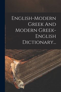 portada English-modern Greek And Modern Greek-english Dictionary...
