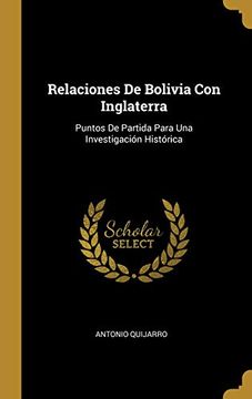 portada Relaciones de Bolivia Con Inglaterra: Puntos de Partida Para Una Investigación Histórica
