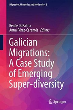 portada Galician Migrations: A Case Study of Emerging Super-diversity (Migration, Minorities and Modernity)
