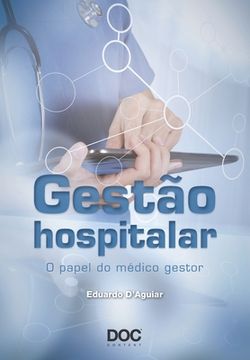 portada Gestão Hospitalar: O Papel Do Médico Gestor (en Portugués)