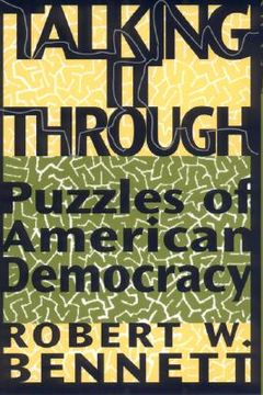 portada talking it through: puzzles of american democracy (en Inglés)