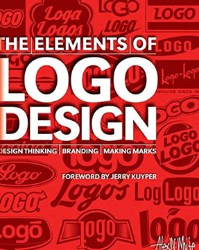 portada The Elements of Logo Design: Design Thinking, Branding, Making Marks (en Inglés)
