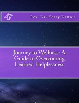 portada Journey to Wellness: A Guide to Overcoming Learned Helplessness (in English)
