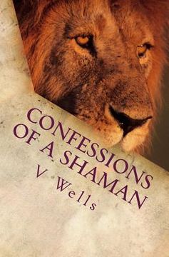 portada Confessions of a Shaman: Book 1 (en Inglés)