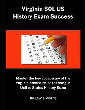 portada Virginia Sol Us History Exam Success: Master the Key Vocabulary of the Virginia Standards of Learning United States History Exam (in English)