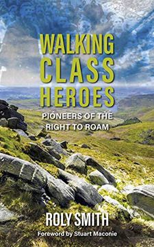 portada Walking Class Heroes: Pioneers of the Right to Roam (en Inglés)