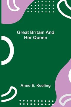 portada Great Britain and Her Queen 