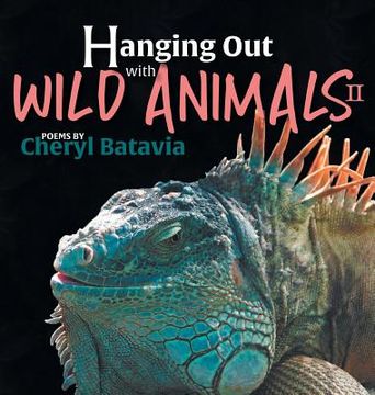 portada Hanging Out with Wild Animals - Book Two (en Inglés)