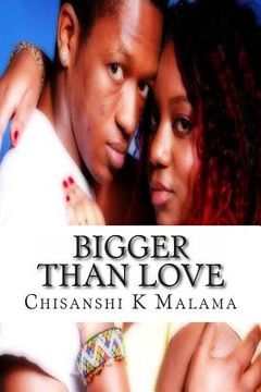 portada Bigger Than Love (en Inglés)