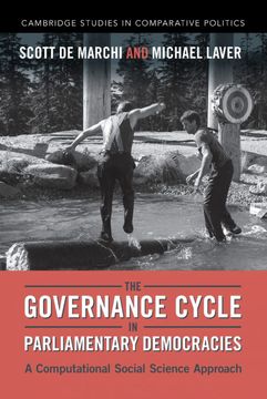 portada The Governance Cycle in Parliamentary Democracies: A Computational Social Science Approach (Cambridge Studies in Comparative Politics) (in English)