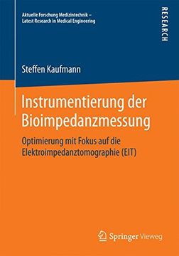 portada Instrumentierung der Bioimpedanzmessung: Optimierung mit Fokus auf die Elektroimpedanztomographie (Eit) (Aktuelle Forschung Medizintechnik Latest Research in Medical) (in German)