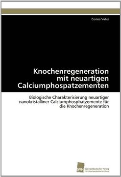 portada Knochenregeneration Mit Neuartigen Calciumphospatzementen