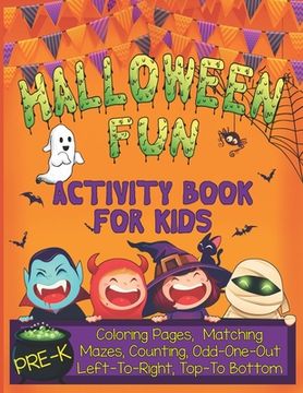 portada Halloween Fun Activity Book for Kids Pre-K: A Cute Workbook With 60 Learning Games, Counting, Tracing, Coloring, Mazes, Matching and More! (en Inglés)