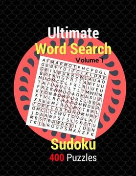 portada Ultimate Word Search Sudoku 400 Puzzles Volume 1: Ultimate Sudoko Word Search Over 400 The Times Ultimate Killer Games (en Inglés)