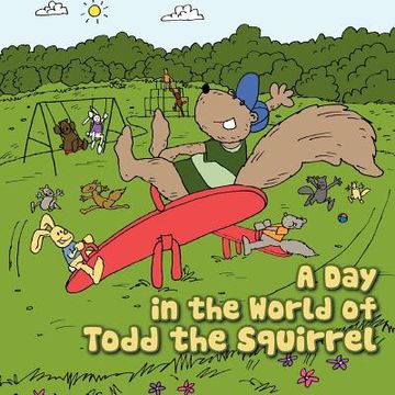 portada a day in the world of todd the squirrel
